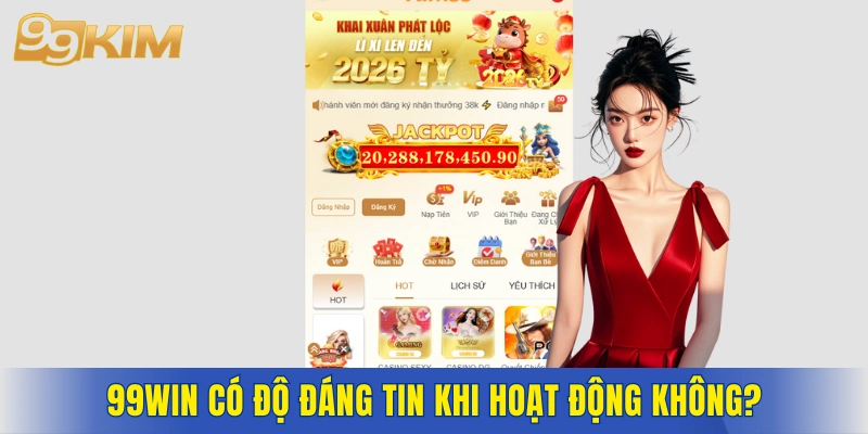 Độ uy tín 99WIN được đánh giá cao không? 