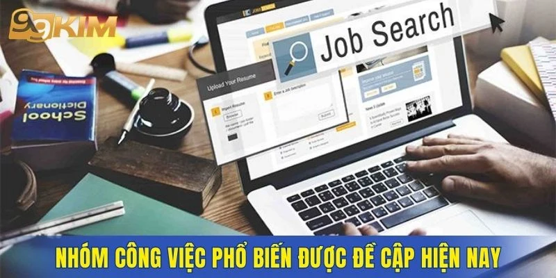 Nhóm công việc phổ biến được đề cập hiện nay